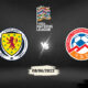 Scotland vs Armenia Preview 08/06/2022