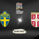 Sweden vs Serbia Preview 09/06/2022