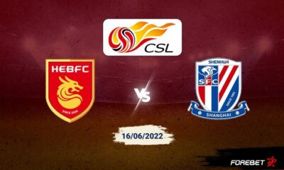 Hebei CFFC vs Shanghai Shenhua Preview 16/06/2022