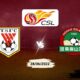 Shandong Luneng vs Henan Jianye Preview 28/06/2022