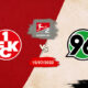 Kaiserslautern vs Hannover 96 Preview 15/07/2022