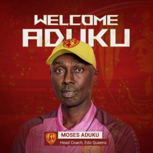 NWFL: Moses Aduku Joins Edo Queens As Head Coach NWFL: Moses Aduku Joins Edo Queens As Head Coach