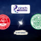 Celtic FC vs Aberdeen FC Preview 31/07/2022 Celtic FC vs Aberdeen FC Preview 31/07/2022
