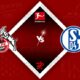 1.FC Köln vs Schalke 04 Preview 07/08/2022 1.FC Köln vs Schalke 04 Preview 07/08/2022