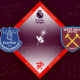 Everton vs West Ham Preview 18/09/2022