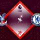 Crystal Palace vs Chelsea Preview 01/10/2022 Crystal Palace vs Chelsea Preview 01/10/2022