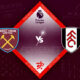 West Ham vs Fulham Preview 09/10/2022