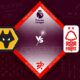 Wolverhampton vs Nottingham Forest Preview 15/10/2022