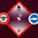 Brentford vs Brighton Preview 14/10/2022 Brentford vs Brighton Preview 14/10/2022