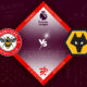 Brentford vs Wolverhampton Preview 29/10/2022 Brentford vs Wolverhampton Preview 29/10/2022