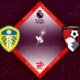Leeds United vs Bournemouth Preview 05/11/2022