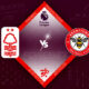Nottingham Forest vs Brentford Preview 05/11/2022 Nottingham Forest vs Brentford Preview 05/11/2022