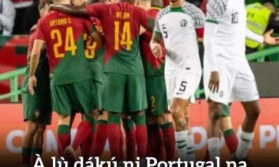 Portugal 4-0 Nigeria: Lacklustre Super Eagles Thrashed In Lisbon