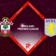 Southampton vs Aston Villa Preview 21/01/2023
