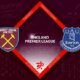 West Ham vs Everton Preview 21/01/2023 West Ham vs Everton Preview 21/01/2023