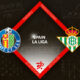 Getafe CF vs Real Betis Preview 28/01/2023