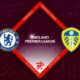 Chelsea vs Leeds United Preview 04/03/2023