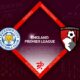 Leicester City vs Bournemouth Preview 08/04/2023 Leicester City vs Bournemouth Preview 08/04/2023