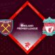 West Ham vs Liverpool Preview 26/04/2023