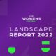 CAF Releases Women’s Football Landscape 2022 Report As They Reveal Overview Of Women’s Football Progress In Africa CAF Releases Women’s Football Landscape 2022 Report As They Reveal Overview Of Women’s Football Progress In Africa