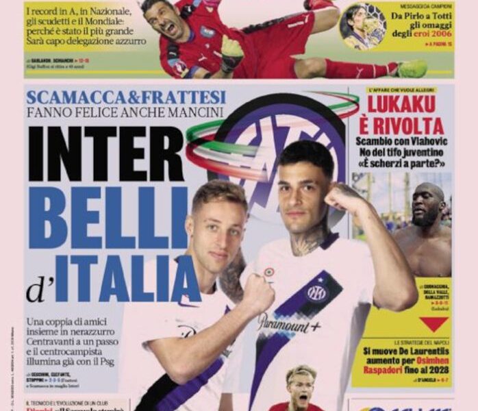 Today’s Papers – Juve revolt over Lukaku, SuperGigi legend Today’s Papers – Juve revolt over Lukaku, SuperGigi legend