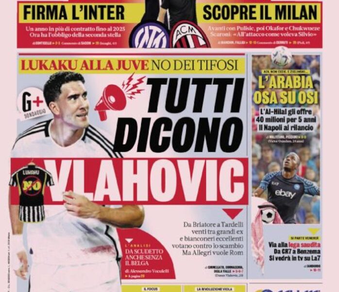 Today’s Papers – Fans say no to Lukaku, Napoli send message Today’s Papers – Fans say no to Lukaku, Napoli send message