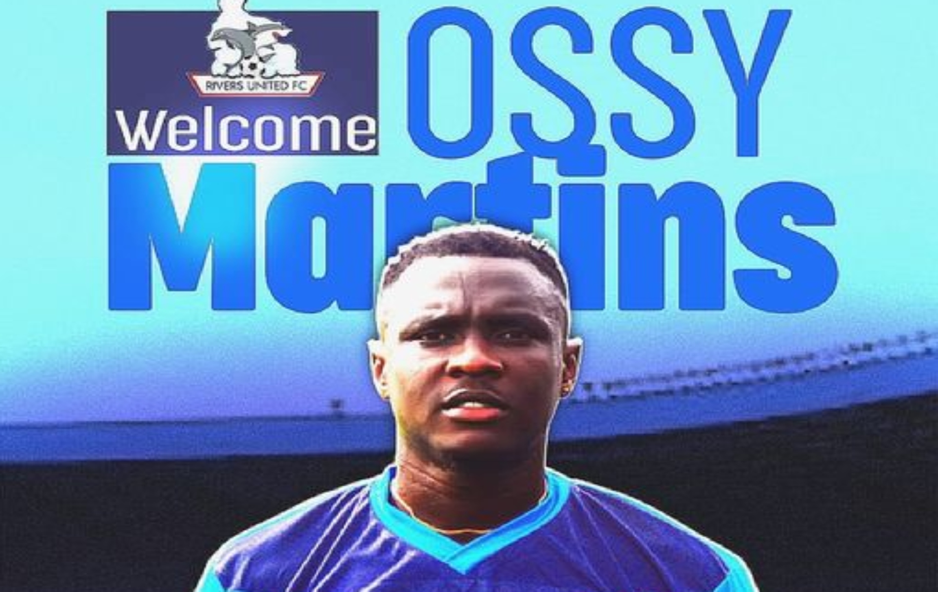 NPFL: Ossy Martins makes Rivers United return NPFL: Ossy Martins makes Rivers United return