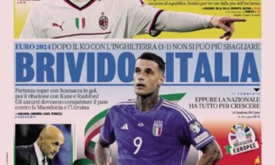 Today’s Papers – Italy tremble, Tonali bet on Milan, Fagioli threatened