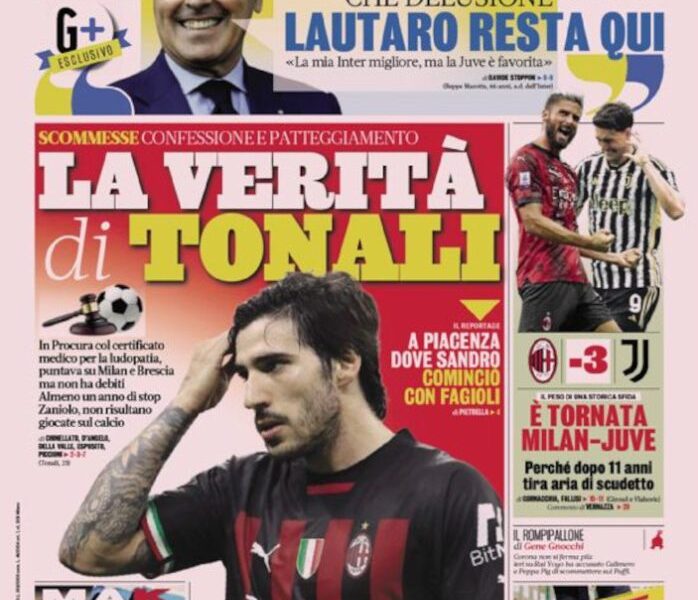 Today’s Papers – Tonali truth, Lukaku let down Marotta