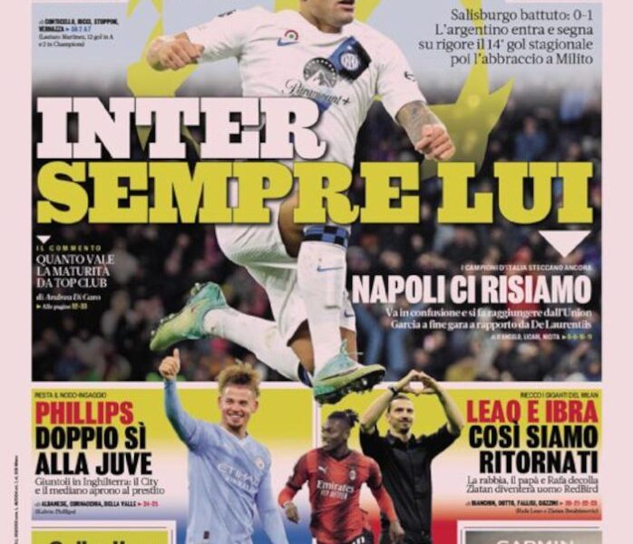 Today’s Papers – Always Lautaro, Napoli here we go again