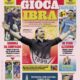 Today’s Papers – Ibra Milan moves, Champions League for 5, Mou second Today’s Papers – Ibra Milan moves, Champions League for 5, Mou second