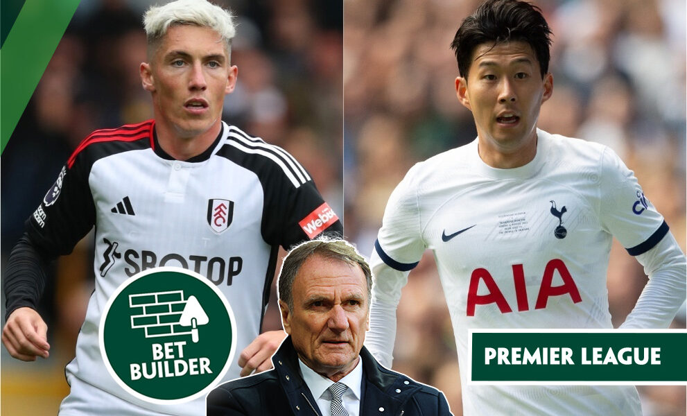 Phil Thompson’s 11/1 Fulham v Spurs Bet Builder Phil Thompson’s 11/1 Fulham v Spurs Bet Builder