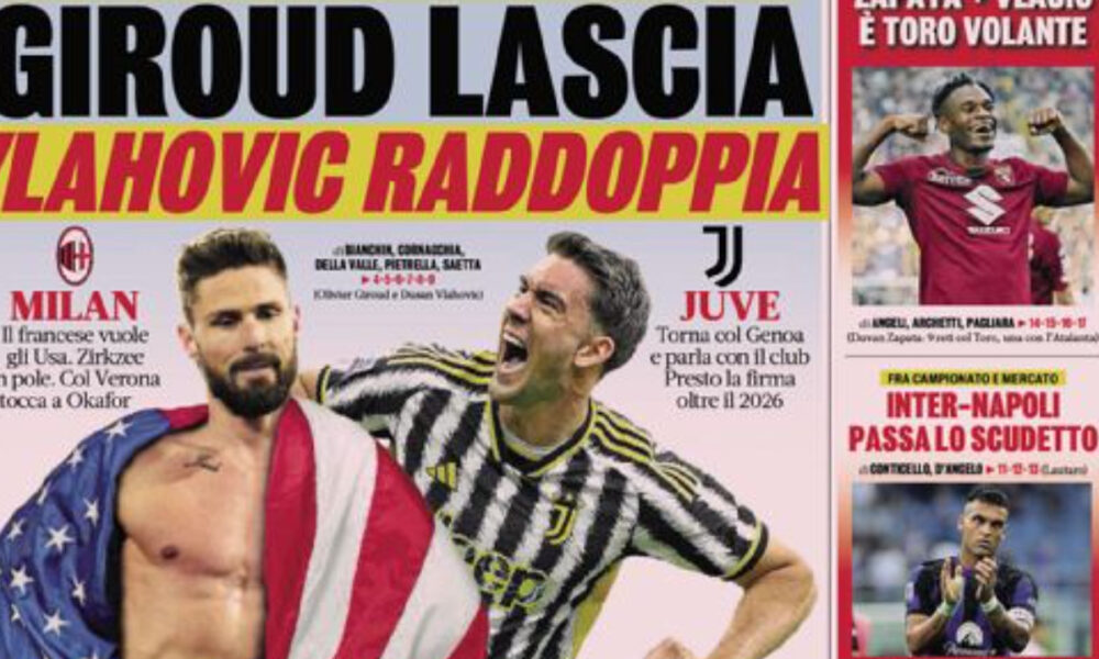 Today’s Papers – Giroud leaves, Vlahovic returns, Napoli like Cholo Today’s Papers – Giroud leaves, Vlahovic returns, Napoli like Cholo