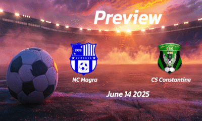 NC Magra vs CS Constantine: Preview – Team News, Line-ups, Prediction and Tips | June 14 15:00 GMT