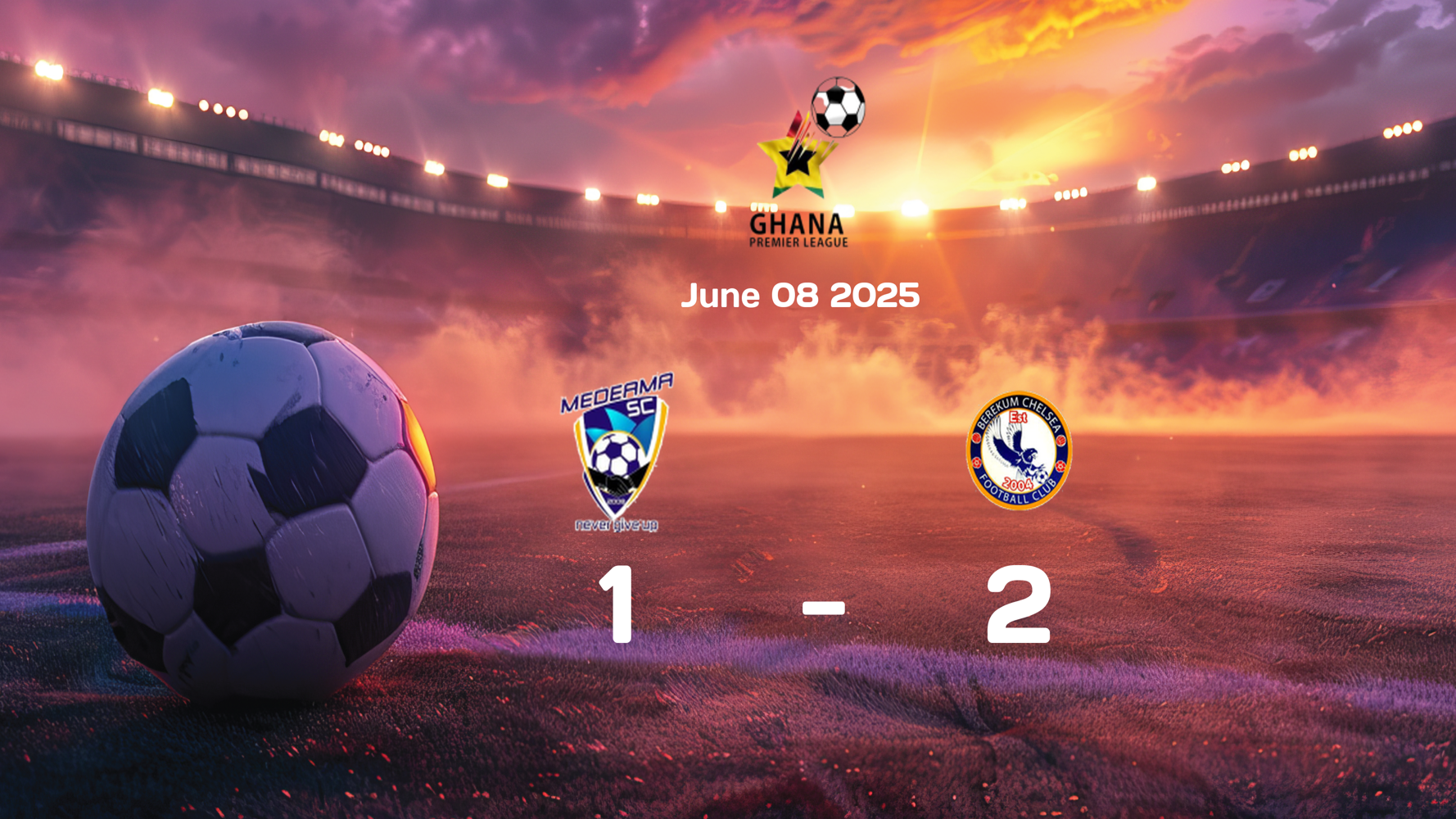 Medeama vs Berekum Chelsea Match Report: Berekum Chelsea Secures 2-1 Victory in Ghana Premier League 2025-06-08 Medeama vs Berekum Chelsea Match Report: Berekum Chelsea Secures 2-1 Victory in Ghana Premier League 2025-06-08