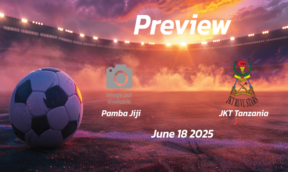 Pamba Jiji vs JKT Tanzania: Preview – Team News, Line-ups, Prediction and Tips | June 18 13:00 (GMT)