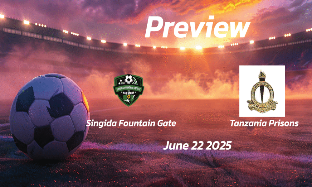 Singida Fountain Gate vs Tanzania Prisons: Preview – Team News, Line-ups, Prediction and Tips | June 22 13:00 (GMT)