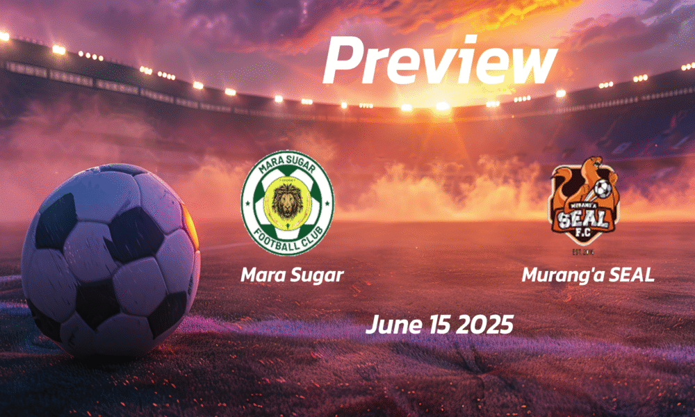 Mara Sugar vs Muranga SEAL: Preview – Team News, Line-ups, Prediction and Tips | June 15 12:00 (GMT)