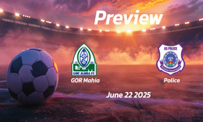 GOR Mahia vs Police: Preview – Team News, Line-ups, Prediction and Tips | June 22 12:00 (GMT)
