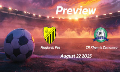 Maghreb Fès vs CR Khemis Zemamra: Preview – Team News, Line-ups, Prediction and Tips | August 22 15:00 (GMT)