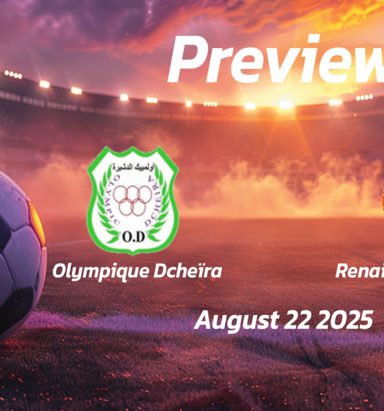 Olympique Dcheïra vs Renaissance Berkane: Preview – Team News, Line-ups, Prediction and Tips | August 22 15:00 GMT