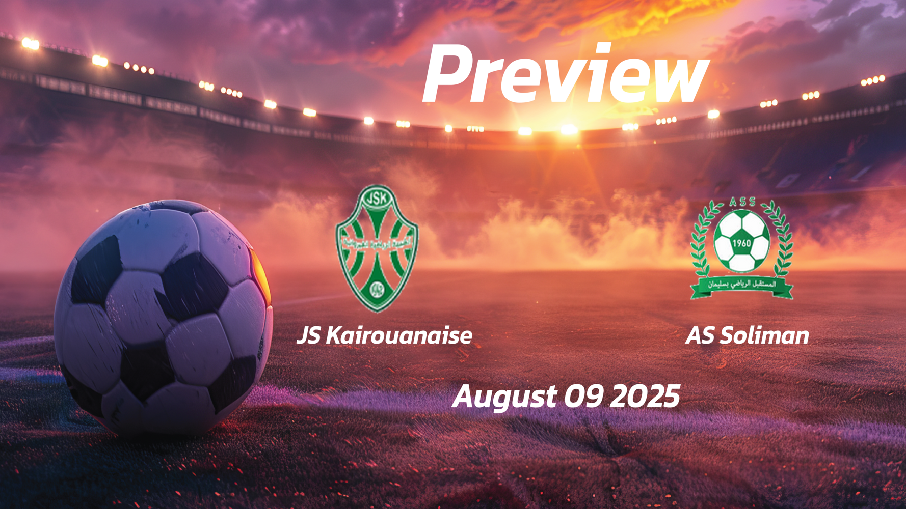 JS Kairouanaise vs AS Soliman: Preview – Team News, Line-ups, Prediction and Tips | August 09 15:30 (GMT) JS Kairouanaise vs AS Soliman: Preview – Team News, Line-ups, Prediction and Tips | August 09 15:30 (GMT)
