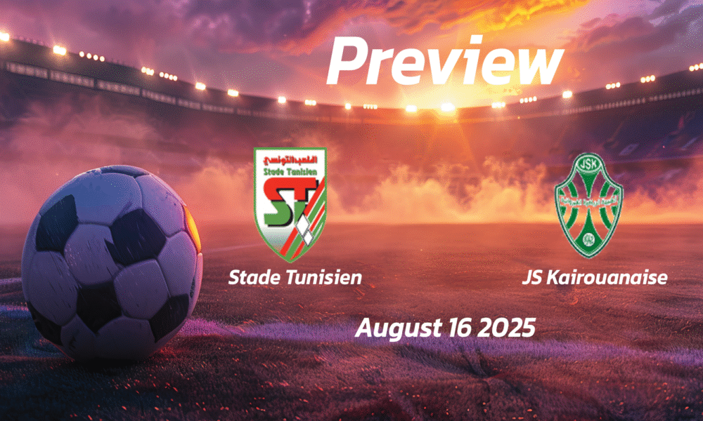 Stade Tunisien vs JS Kairouanaise: Preview – Team News, Line-ups, Prediction and Tips | August 16 15:30 GMT