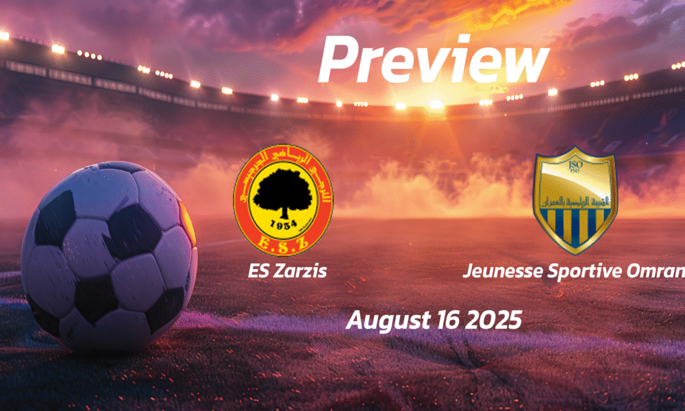 ES Zarzis vs Jeunesse Sportive Omrane: Preview – Team News, Line-ups, Prediction and Tips | August 16 15:30 GMT