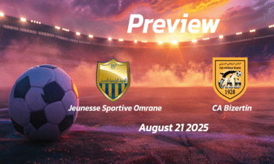Jeunesse Sportive Omrane vs CA Bizertin: Preview – Team News, Line-ups, Prediction, and Tips | August 21, 15:30 (GMT)