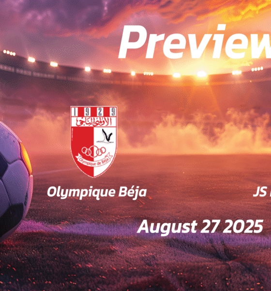 Olympique Béja vs JS Kairouanaise: Preview – Team News, Line-ups, Prediction and Tips | August 27 15:30 (GMT)