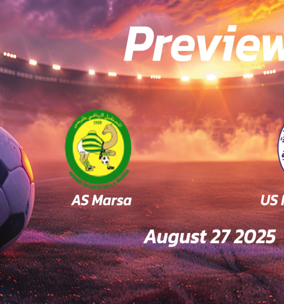 AS Marsa vs US Monastirienne: Preview – Team News, Line-ups, Prediction and Tips | August 27 15:30 (GMT)