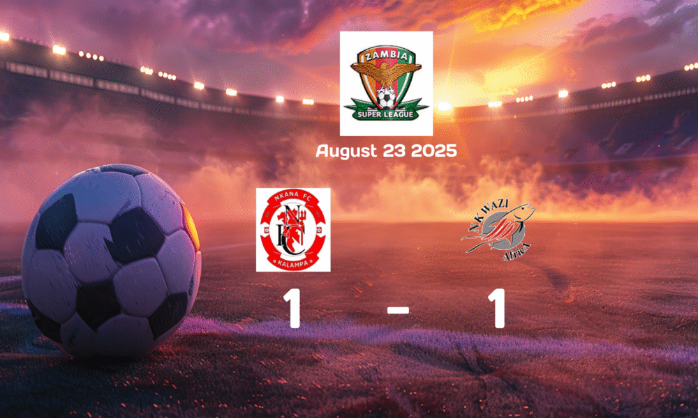 Nkana vs Nkwazi Ends in 1-1 Draw in Super League Match on 2025-08-23