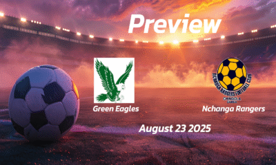 Green Eagles vs Nchanga Rangers: Preview – Team News, Line-ups, Prediction and Tips | August 23 13:00 GMT