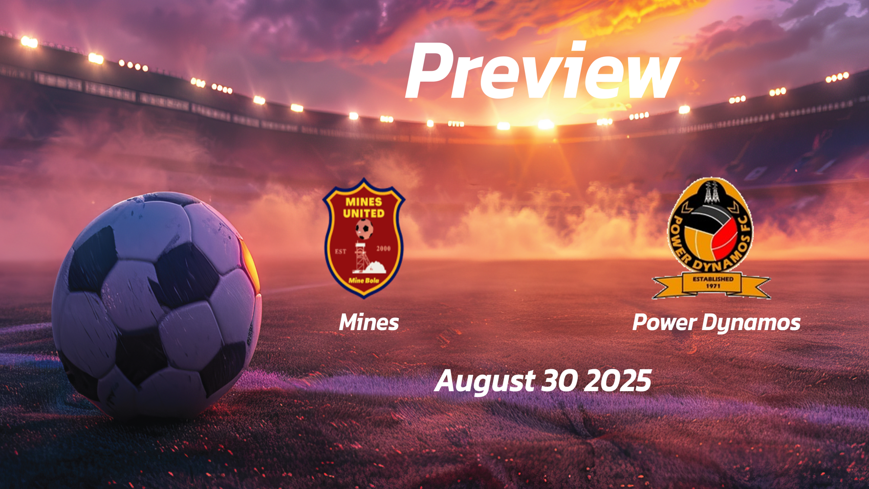 Power Dynamos vs Mines: Preview – Team News, Line-ups, Prediction and Tips | August 30 13:00 (GMT)